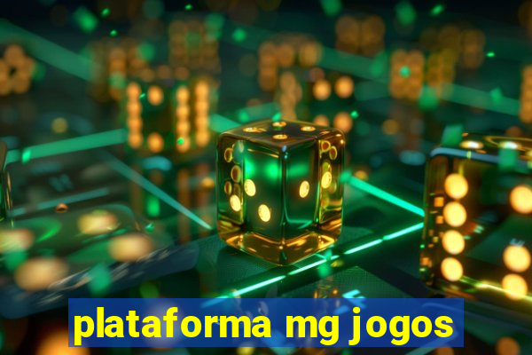 plataforma mg jogos